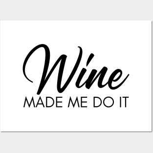 Wine Made Me Do It. Funny Wine Lover Quote Posters and Art